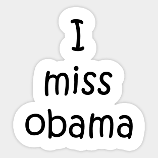 i miss obama Sticker